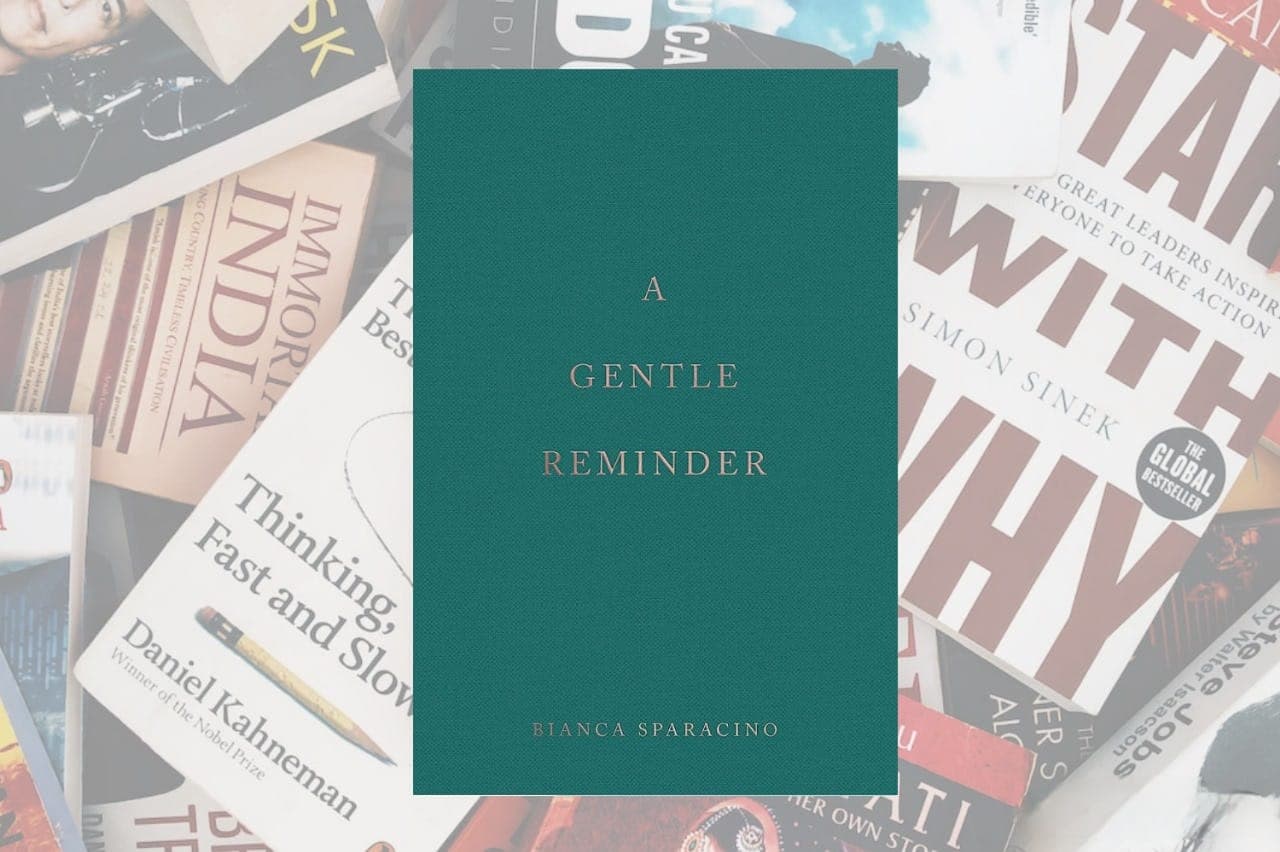a-gentle-reminder-by-bianca-sparacino