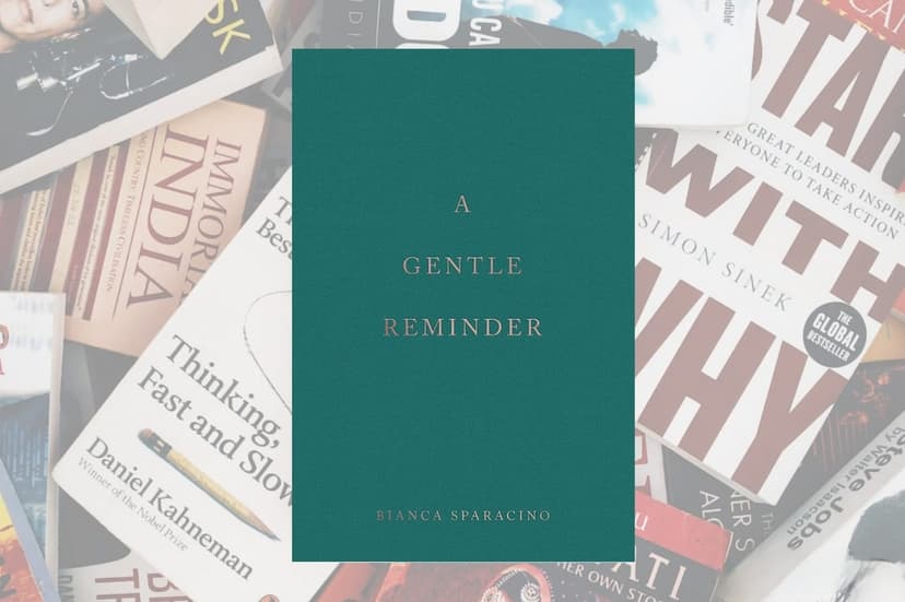 a-gentle-reminder-by-bianca-sparacino