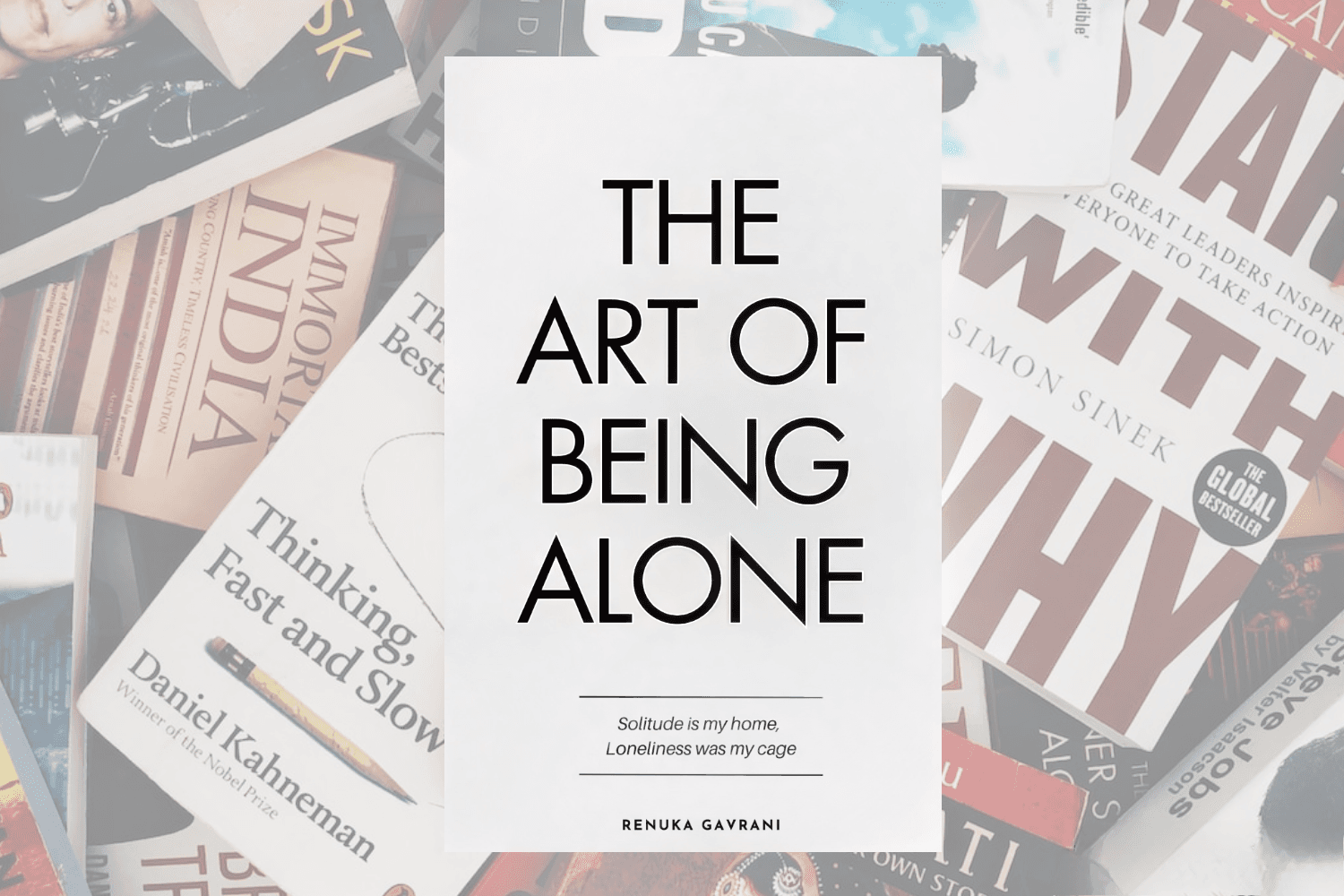 the-7-insightful-lessons-from-the-art-of-being-alone-by-renuka-gavrani