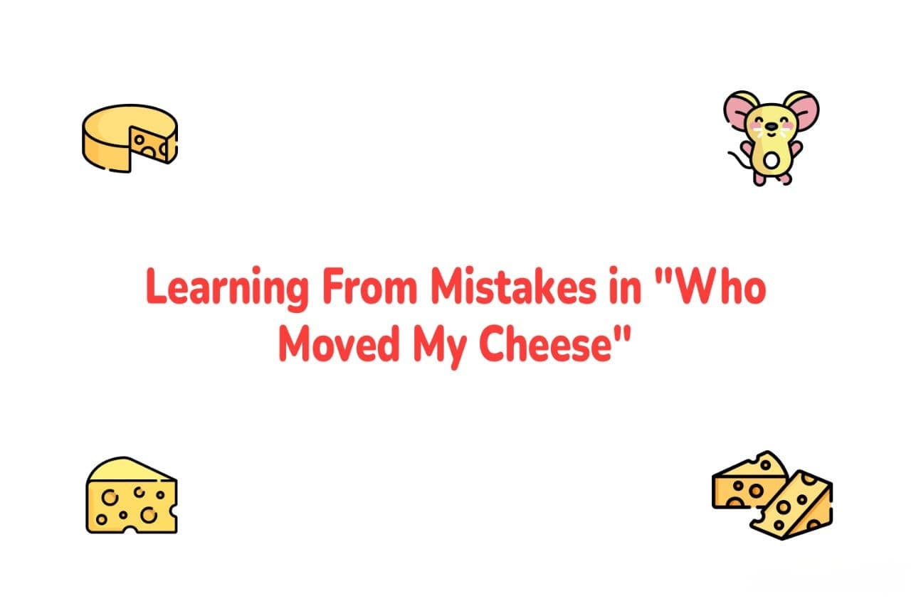 learning-from-mistakes-in-who-moved-my-cheese