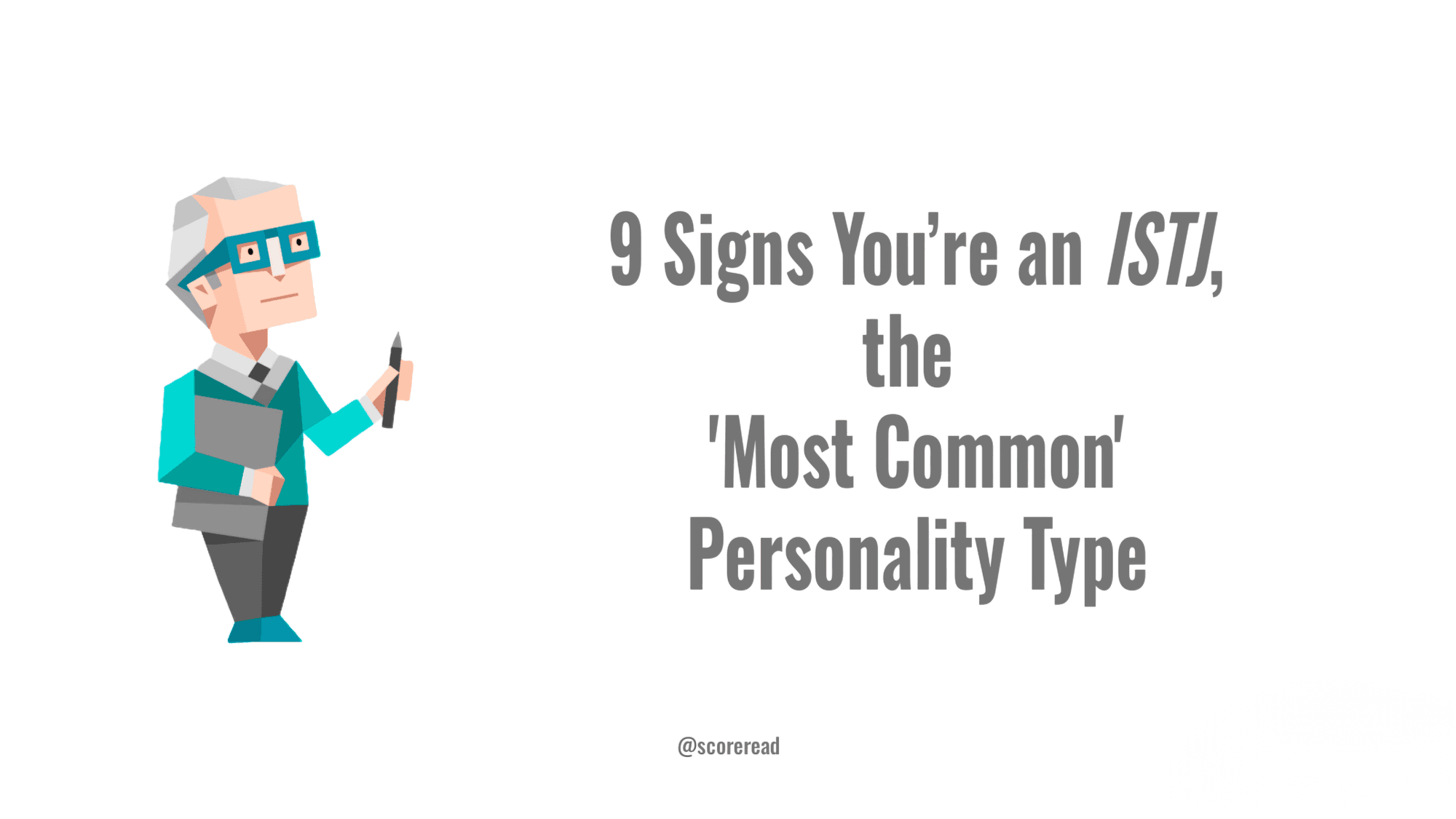 9-signs-that-youre-an-istj-the-most-common-personality-type