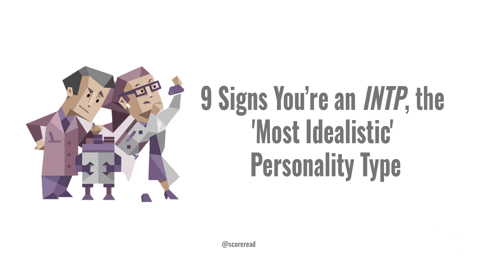 9-signs-that-youre-an-intp-the-3rd-rarest-personality-type