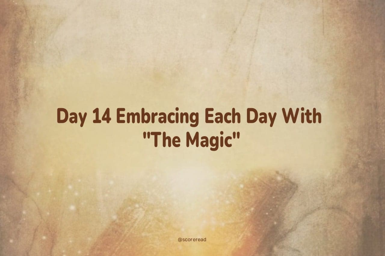 day-14-embracing-each-day-with-the-magic
