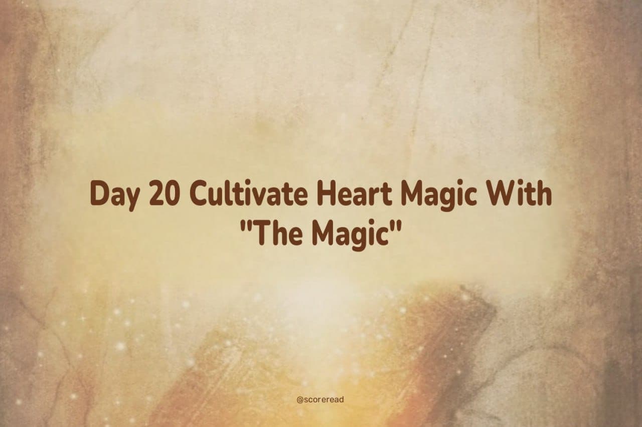 day-20-cultivate-heart-magic-with-the-magic