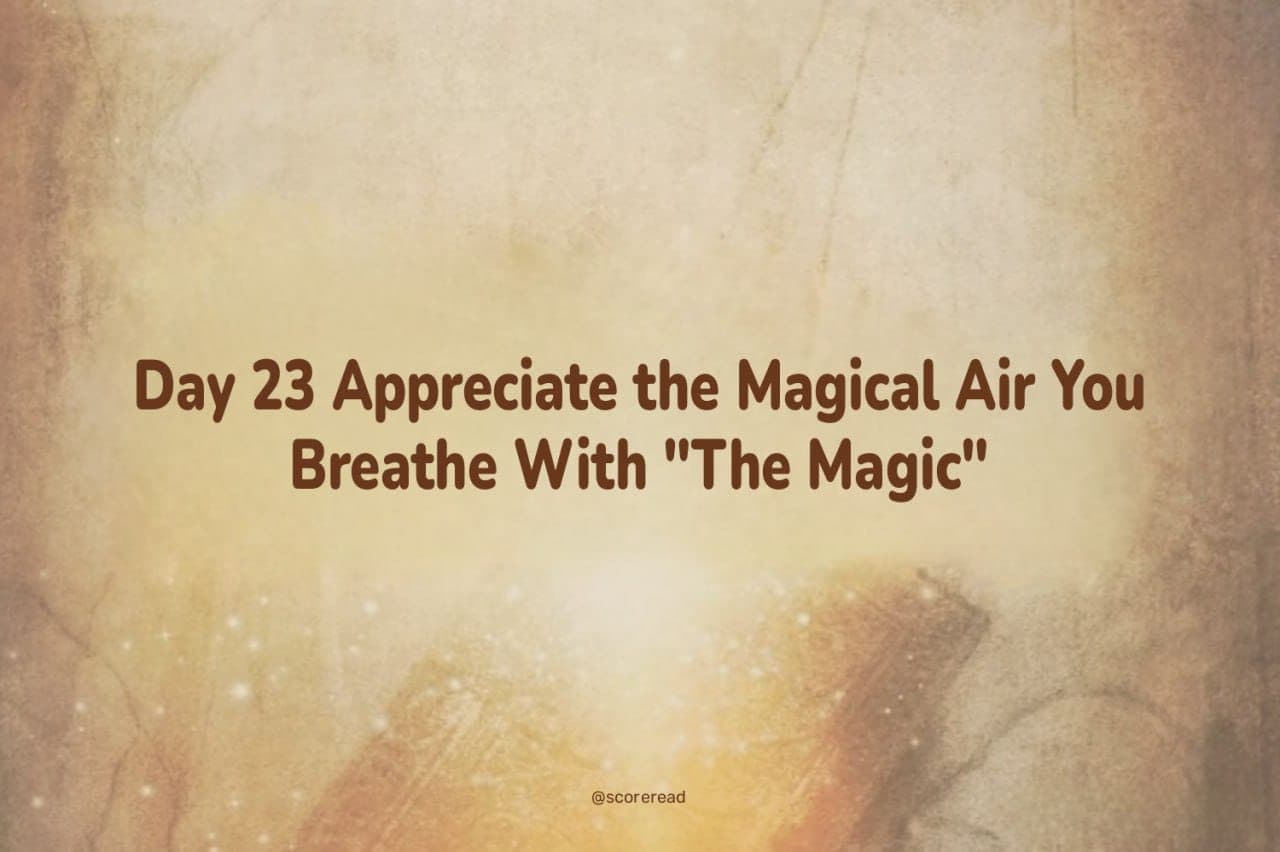day-23-appreciate-the-magical-air-you-breathe-with-the-magic