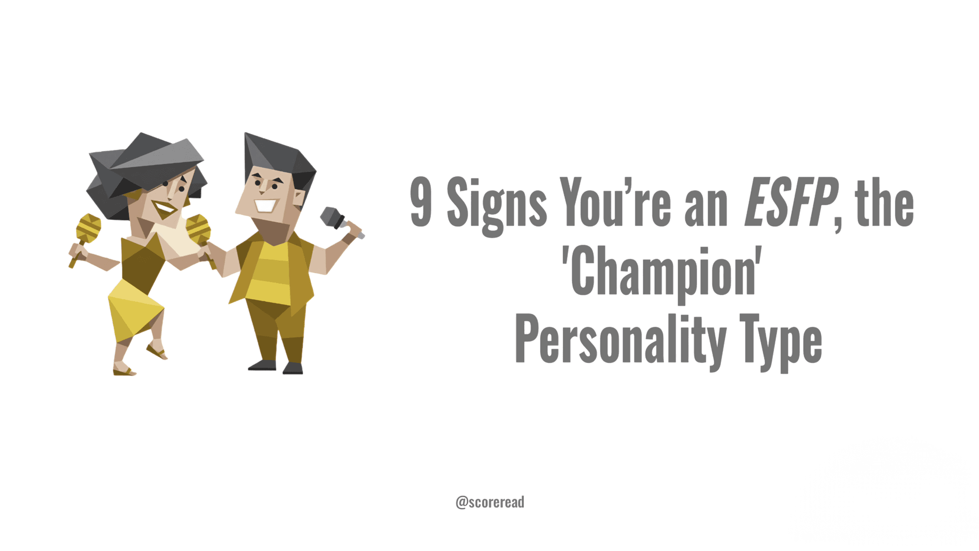 9-signs-youre-an-esfp-the-champion-personality-type
