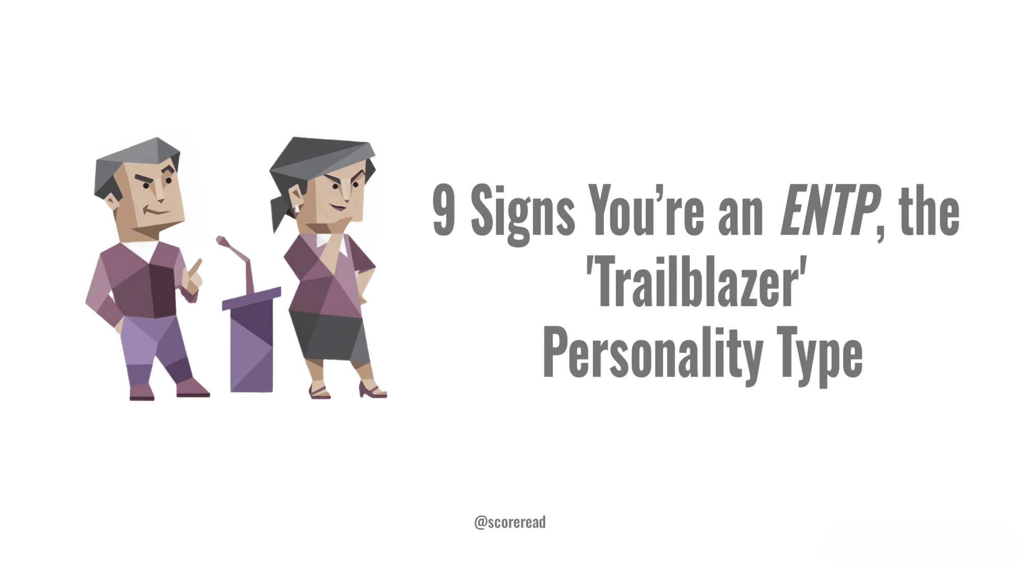 9-signs-youre-an-entp-the-trailblazer-personality-type