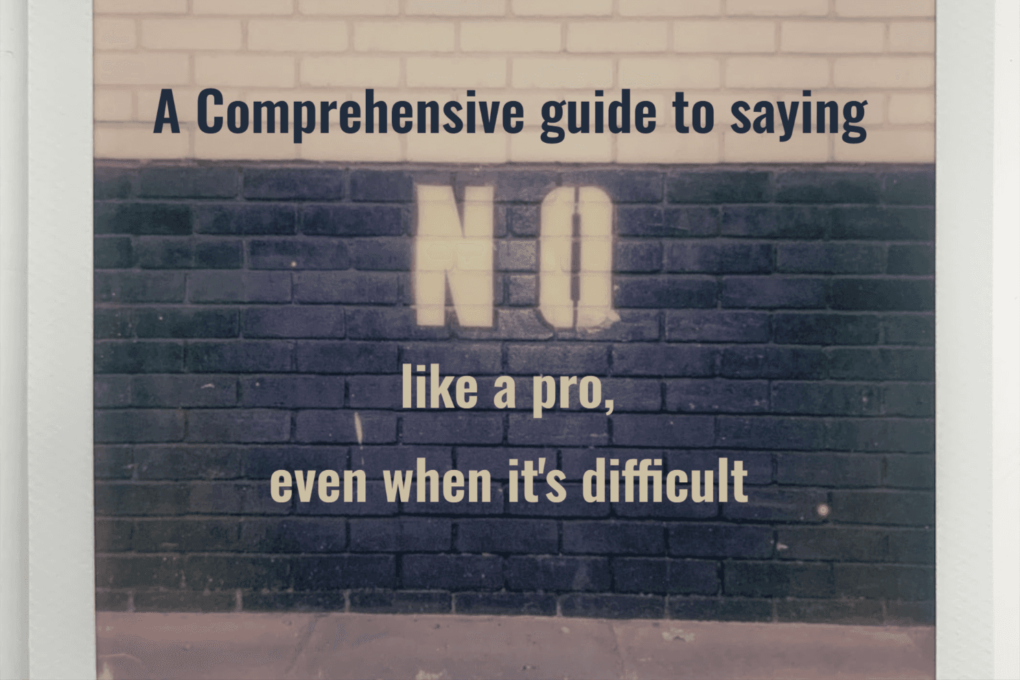 a-comprehensive-guide-to-the-art-of-saying-no