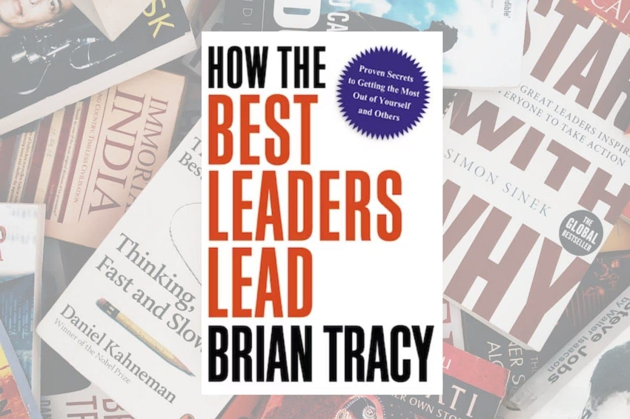master-the-art-of-leading-how-the-best-leaders-lead-by-brian-tracy