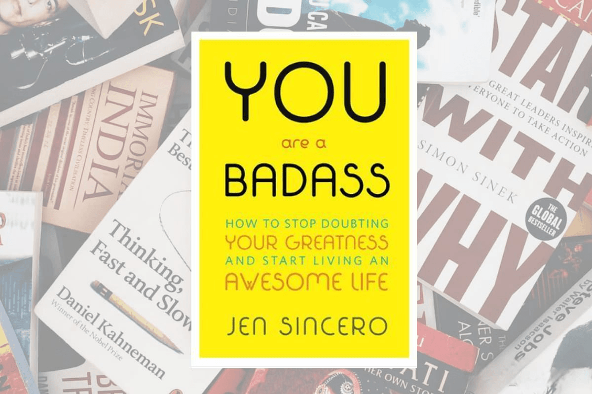 you-are-a-badass-how-to-stop-doubting-your-greatness-and-start-living-an-awesome-life-by-jen-sincero